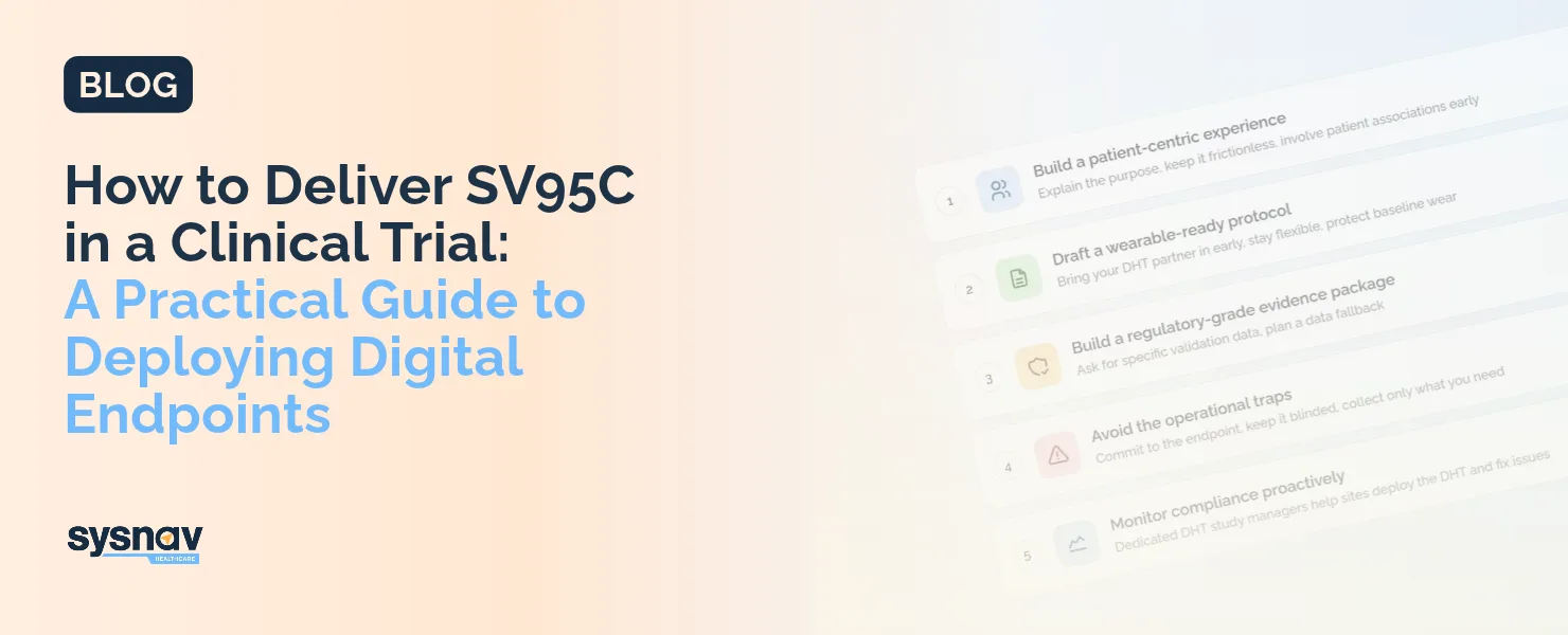 Cover image of the blog 'How to Deliver SV95C in a Clinical Trial: A Practical Guide to Deploying Digital Endpoints'